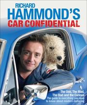 Cover of: Richard Hammond's Car Confidential: The Odd, the Mad, the Bad and the Curious