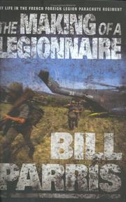 Cover of: MAKING OF A LEGIONNAIRE by Bill Parris