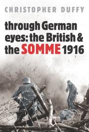 Cover of: Through German Eyes: The British & the Somme 1916