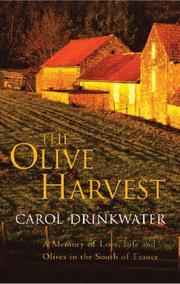 Cover of: The Olive Harvest by Carol Drinkwater, Carol Drinkwater