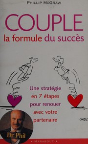 Cover of: Couple: la formule du succès : sept étapes essentielles pour renouer avec votre partenaire