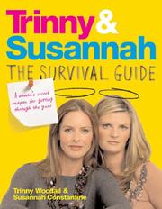Cover of: Trinny and Susannah the Survival Guide by Susannah Constantine, Trinny Woodall