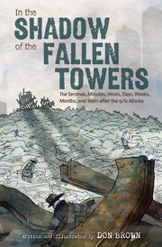 Cover of: In the Shadow of the Fallen Towers: The Seconds, Minutes, Hours, Days, Weeks, Months, and Years after the 9/11 Attacks