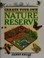 Cover of: Create Your Own Nature Reserve (Information Books - Project Books)