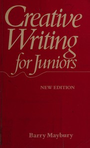 Cover of: Creative Writing for Juniors by Barry Maybury
