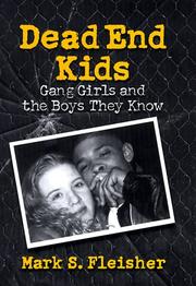 Cover of: Dead end kids: gang girls and the boys they know