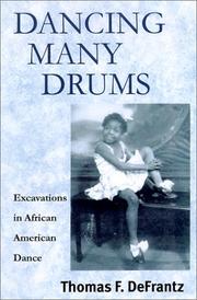 Cover of: Dancing Many Drums: Excavations in African American Dance (Studies in Dance History, A series of the Society of Dance History Scholars)