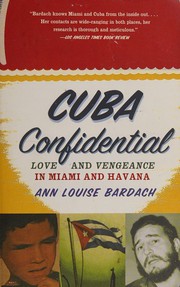 Cover of: Cuba confidential: love and vengeance in Miami and Havana