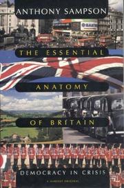 Cover of: The essential anatomy of Britain: democracy in crisis