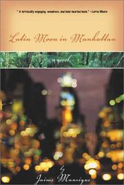 Cover of: Latin moon in Manhattan by Jaime Manrique