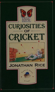 Cover of: Curiosities of cricket by Jonathan Rice