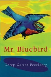 Mr. Bluebird by Gerry Pearlberg