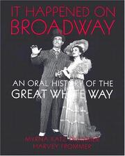 Cover of: It Happened on Broadway: An Oral History of the Great White Way