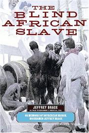 Cover of: The blind African slave, or, Memoirs of Boyrereau Brinch, nicknamed Jeffery Brace by edited and with an introduction by Kari J. Winter.