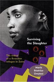 Cover of: Surviving the slaughter by Marie Béatrice Umutesi