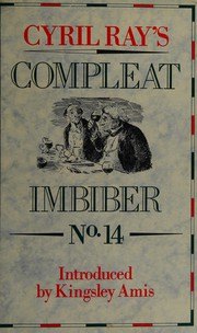 Cover of: Cyril Ray's compleat imbiber.: an annual celebration of the pleasures of the table