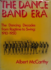 Cover of: The dance band era by Albert J. McCarthy
