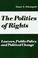 Cover of: The Politics of Rights