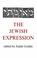 Cover of: The Jewish expression