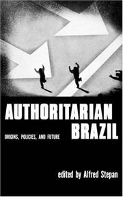 Cover of: Authoritarian Brazil by Alfred C. Stepan