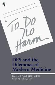 Cover of: To do no harm: DES and the dilemmas of modern medicine
