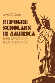 Cover of: Refugee scholars in America: their impact and their experiences