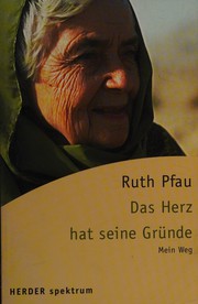Cover of: Das Herz hat seine Gründe: mein Weg