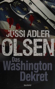 Cover of: Das Washington-Dekret by Jussi Adler-Olsen