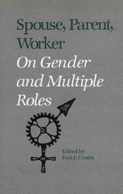 Cover of: Spouse, Parent, Worker: On Gender and Multiple Roles