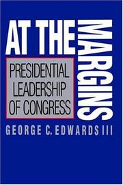 Cover of: At the Margins: Presidential Leadership of Congress