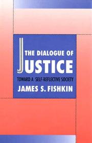 Cover of: The dialogue of justice: toward a self-reflective society