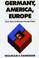 Cover of: Germany, America, Europe