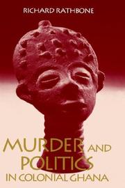 Cover of: Murder and politics in colonial Ghana