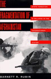Cover of: The fragmentation of Afghanistan by Barnett R. Rubin