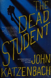 Cover of: The dead student by John Katzenbach