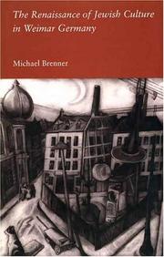 Cover of: The renaissance of Jewish culture in Weimar Germany by Michael Brenner