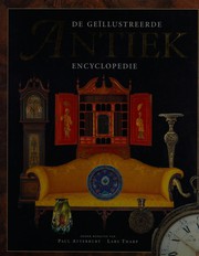 Cover of: De geïllustreerde antiekencyclopedie by Paul Atterbury, Lars Tharp, Deborah Scott, Nieske Woltmeijer