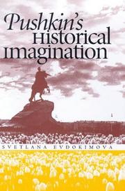Cover of: Pushkin's historical imagination by Svetlana Evdokimova