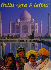 Delhi, Agra & Jaipur by Biraj Bose
