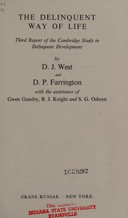 Cover of: The delinquent way of life: third report of the Cambridge Study in Delinquent Development