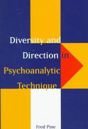 Cover of: Diversity and direction in psychoanalytic technique by Fred Pine