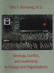 Cover of: Ideology, conflict, and leadership in groups and organizations by Otto F. Kernberg