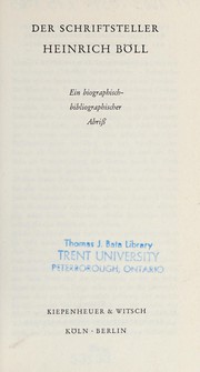 Cover of: Der Schriftsteller Heinrich Böll: ein biographisch-bibliographischer Abriss