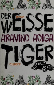 Cover of: Der weisse Tiger: Roman
