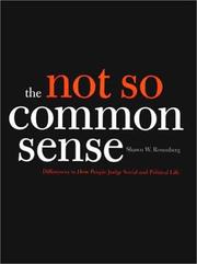 Cover of: The Not So Common Sense: Differences in How People Judge Social and Political Life