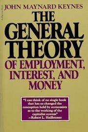 The general theory of employment, interest and money by John Maynard Keynes