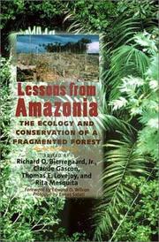Cover of: Lessons from Amazonia by edited by Richard O. Bierregaard, Jr. ... [et al.] ; foreword by Edward O. Wilson ; prologue by Eneas Salati.