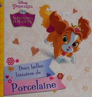 Cover of: Deux belles histoires de Porcelaine