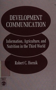 Cover of: Development communication: information, agriculture, and nutrition in the Third World