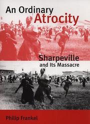 Cover of: An ordinary atrocity: Sharpeville and its massacre